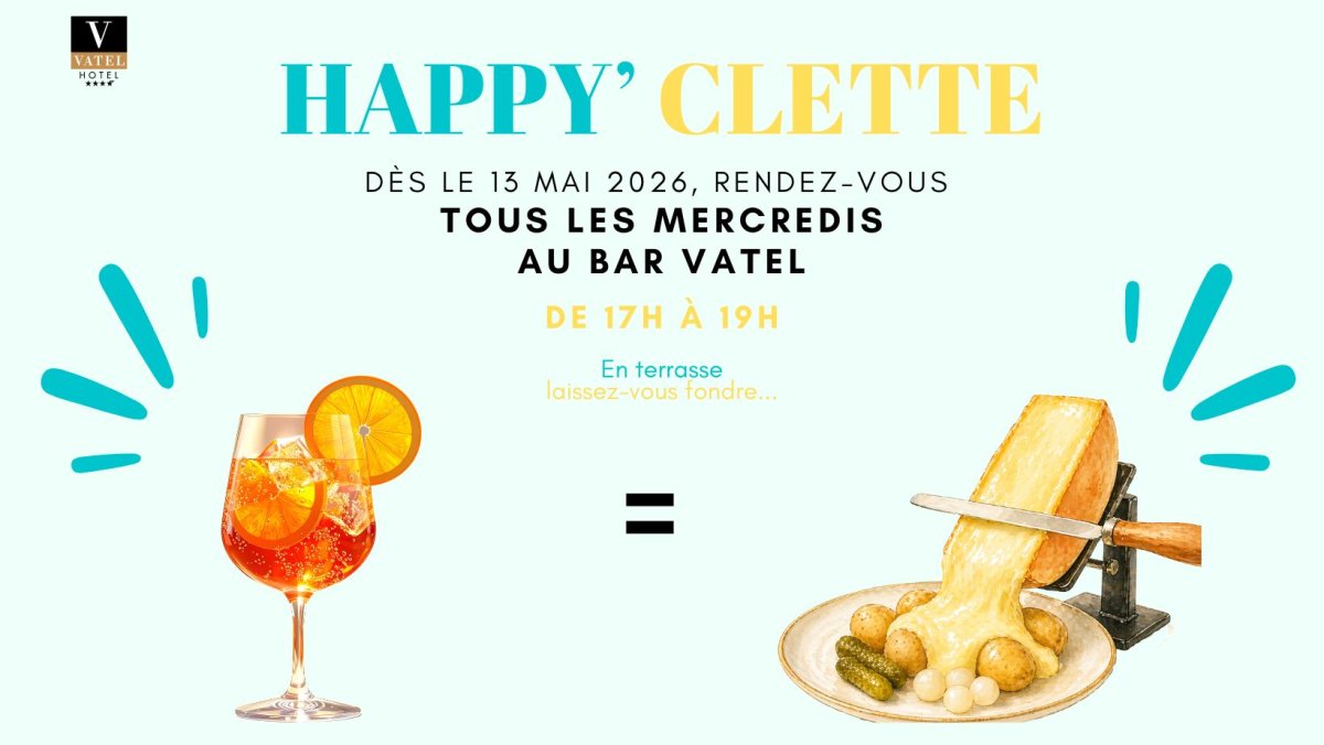 Happy'Clette - Hotel Vatel Martigny