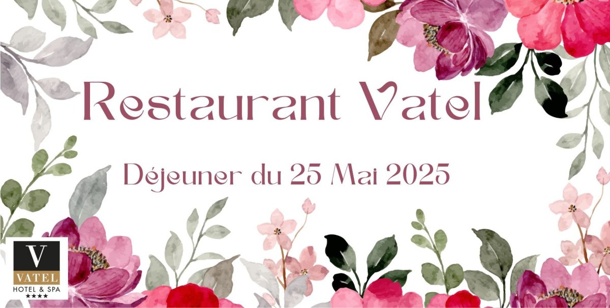 Déjeuner de Fête des Mères au Restaurant Vatel - Hotels Vatel France