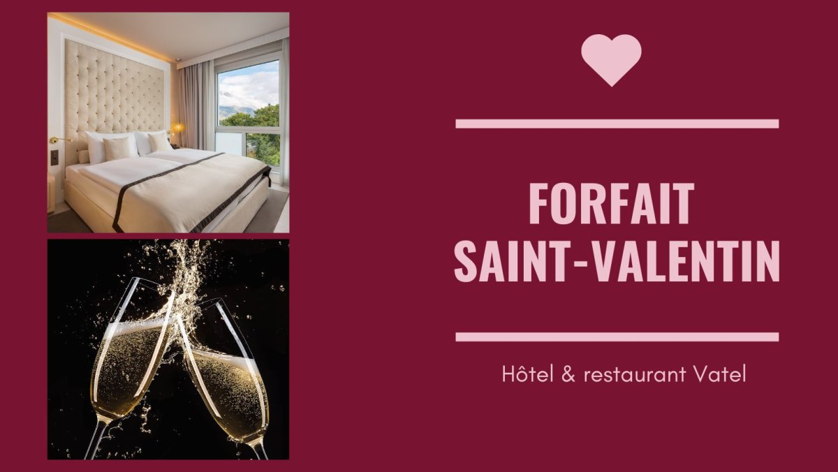 Forfait Saint-Valentin - Hotel Vatel Martigny