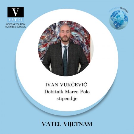 Ivan Vukčević- Marco Polo exchange program participant  - Vatel